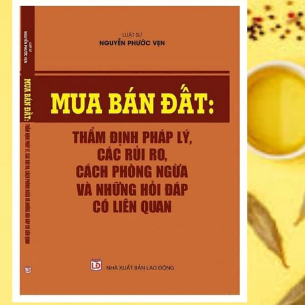 Mua bán đất thảm định pháp lý các rủi ro cách phòng ngừa và những hỏi đáp liên quan