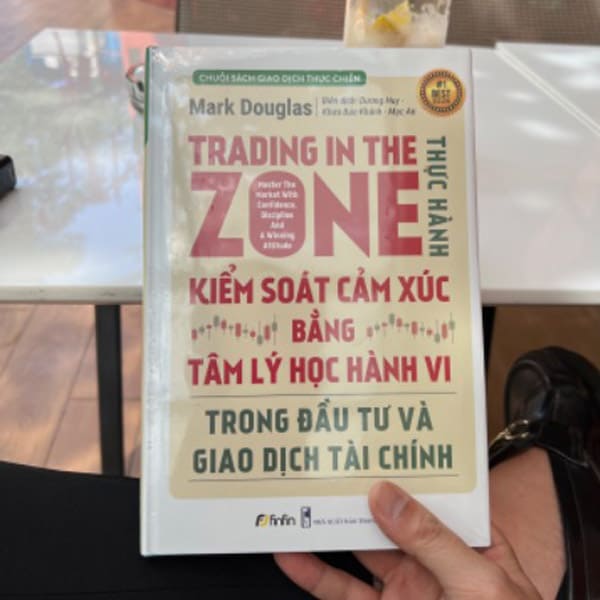 Trading in The Zone – Thực Hành Kiểm Soát Cảm Xúc Bằng Tâm Lý Học Hành Vi