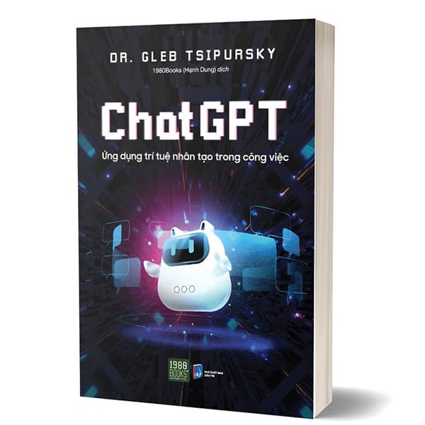 Sách Chat GPT - Ứng Dụng Trí Tuệ Nhân Tạo Trong Công Việc